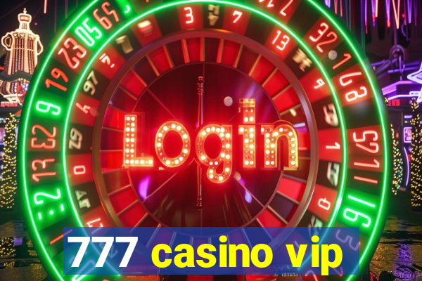 777 casino vip